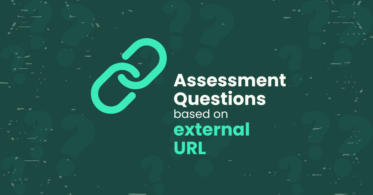 How to AI-Generate Assessment Questions from an Online Article, Website, or URL
