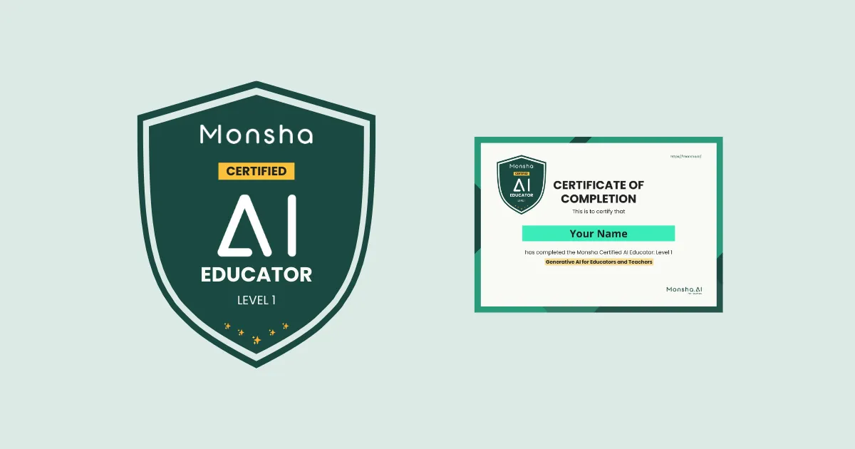 Generative AI for Educators and Teachers ⭐ Monsha Certified AI Educator - Level 1