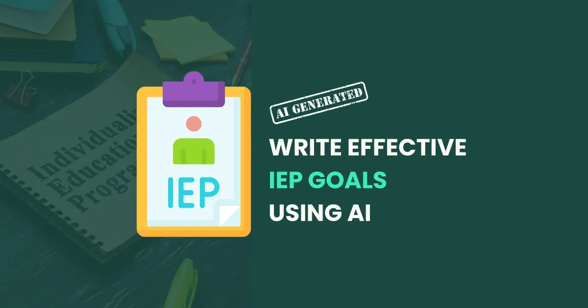 How to Generate IEP Goals Using AI