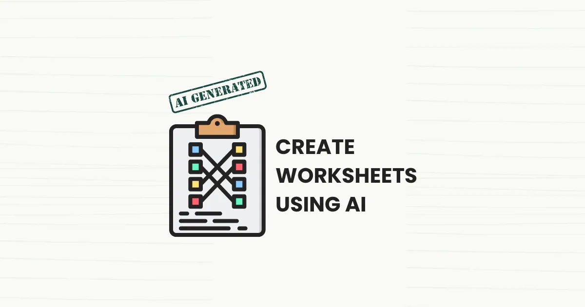 How to Generate Worksheets Using AI